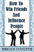 How To Win Friends And Influence People